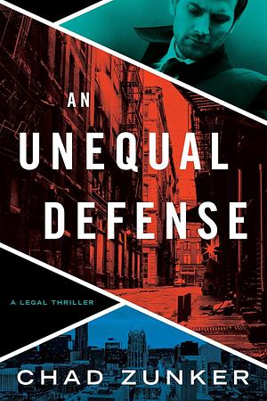 An Unequal Defense by Chad Zunker