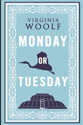 Monday or Tuesday by Virginia Woolf