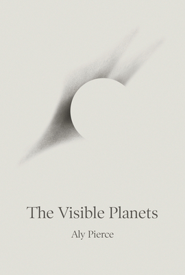 The Visible Planets by Aly Pierce