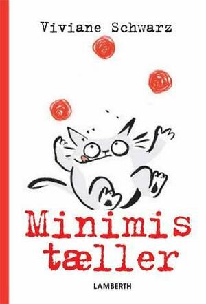 Minimis tæller by Viviane Schwarz