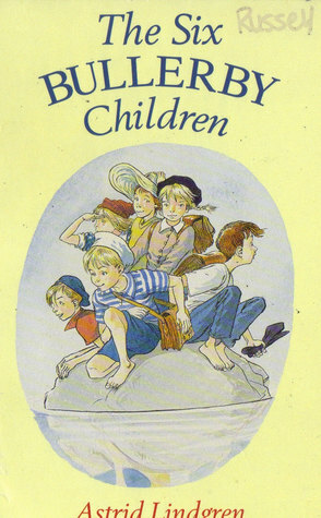 The Six Bullerby Children by Astrid Lindgren