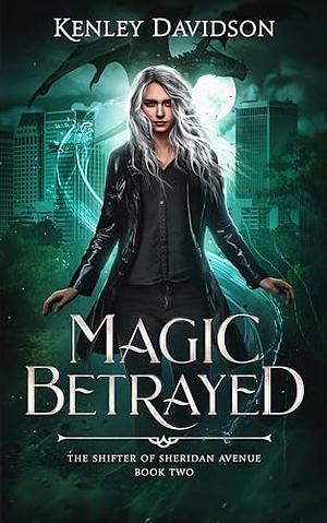 Magic Betrayed by Kenley Davidson