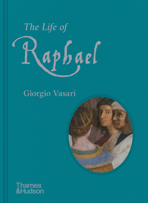 The Life of Raphael by Giorgio Vasari