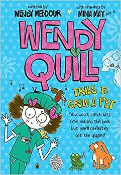 Wendy Quill Tries to Grow a Pet by Wendy Meddour