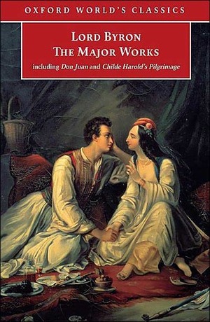 Lord Byron: The Major Works by Jerome J. McGann, Lord Byron