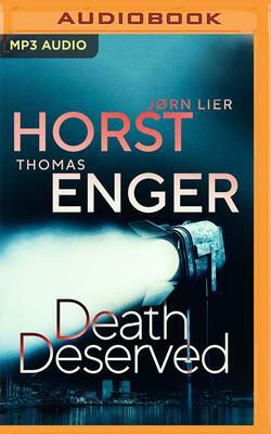 Death Deserved by Jørn Lier Horst, Thomas Enger