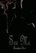 See Me by Lauralynn Elliott