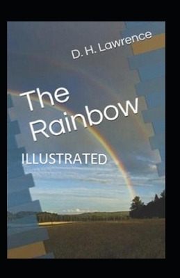 The Rainbow Illustrated by D.H. Lawrence