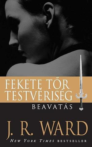 Beavatás by J.R. Ward