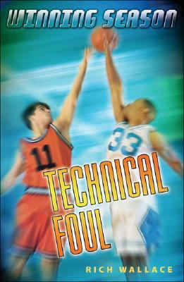 Technical Foul: Winning Season by Rich Wallace
