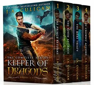 Keeper of Dragons: The Complete Series by J.A. Culican