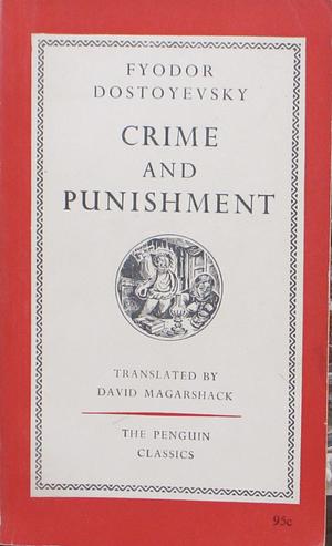 Crime and Punishment by Fyodor Dostoevsky