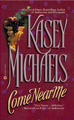 Come Near Me by Kasey Michaels