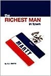 The Richest Man in Town : Inspired by Marty by V.J. Smith