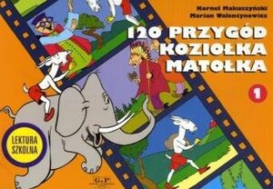 120 Przygód Koziołka Matołka by Kornel Makuszyński