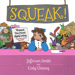 Squeak! by Jefferson Smith, Cody Cheung