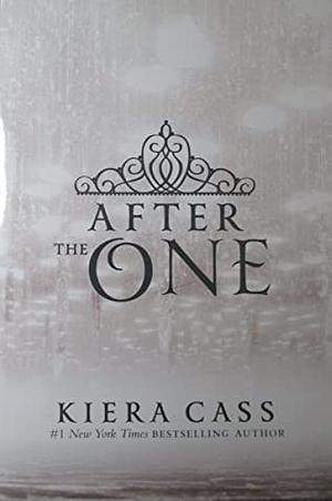 After the One by Kiera Cass