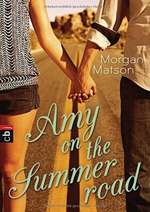 Amy on the Summer Road by Morgan Matson, Franka Reinhart