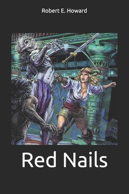 Red Nails by Robert E. Howard