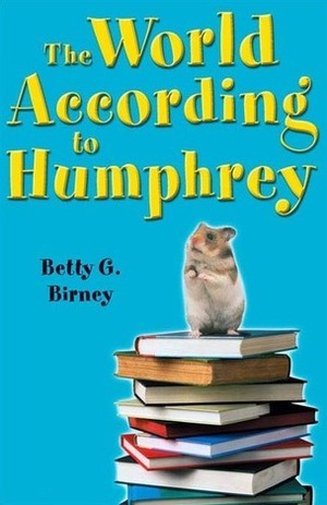 The World According To Humphrey by Betty G. Birney