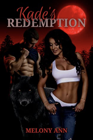 Kade's Redemption by Melony Ann