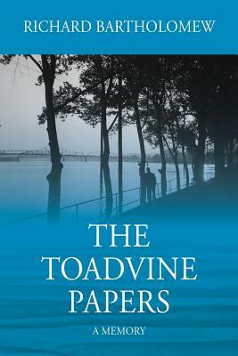 The Toadvine Papers: A Memory by Richard Bartholomew