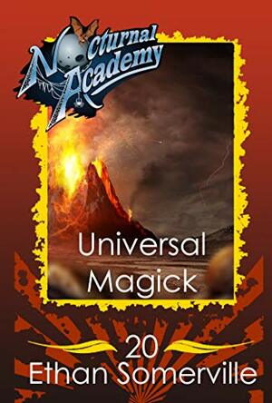 Nocturnal Academy 20 - Universal Magick by Ethan Somerville