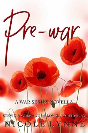 Pre-war by L.P. Lovell, Nicole Lynne, Stevie J. Cole