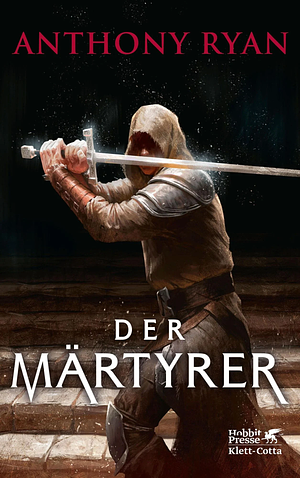 Der Märtyrer by Anthony Ryan