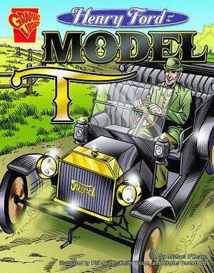 Henry Ford and the Model T by Michael O'Hearn