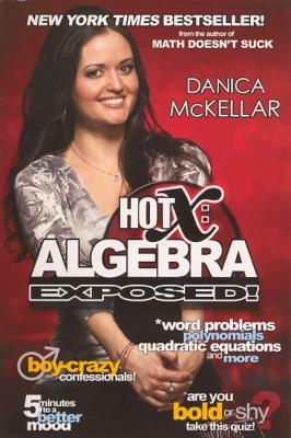 Hot X: Algebra Exposed by Danica McKellar