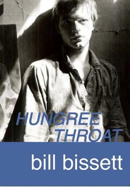Hungree Throat: A Novel in Meditaysyun by Bill Bissett