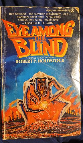 Eye Among the Blind by Robert Holdstock