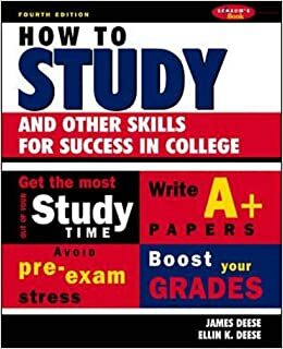 How to Study: And Other Skills for Success in College by Ellin K. Deese, James Deese