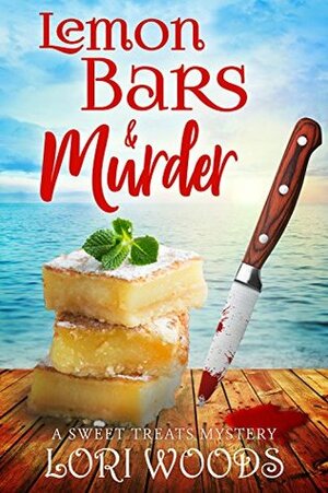 Lemon Bars & Murder by Lori Woods