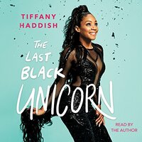 The Last Black Unicorn by Tiffany Haddish