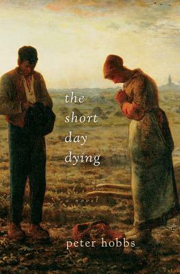 The Short Day Dying by Peter Hobbs