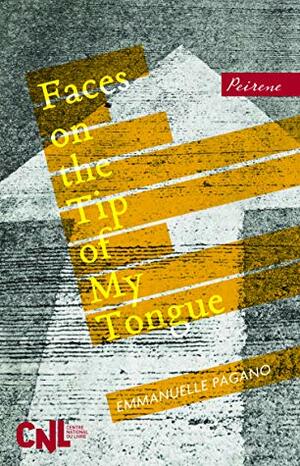 Faces on the Tip of My Tongue by Sophie Lewis, Emmanuelle Pagano, Jennifer Higgins