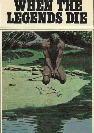 When Legends Die by Hal Borland