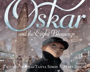 Oskar and the Eight Blessings by Richard Simon, T.R. Simon, Mark Siegel