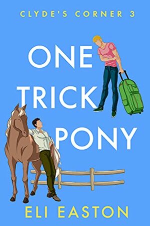 One Trick Pony by Eli Easton