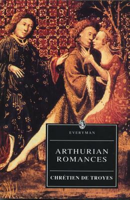 Arthurian Romances by Chrétien de Troyes