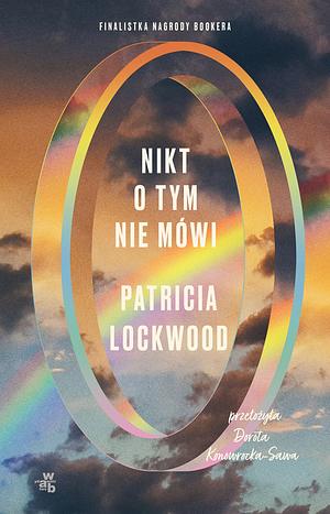 Nikt o tym nie mówi by Patricia Lockwood, Dorota Konowrocka-Sawa
