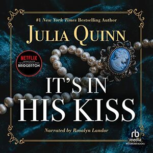 It's in His Kiss by Julia Quinn