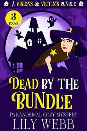 Dead by the Bundle by Lily Webb