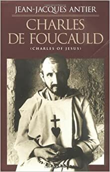 Charles De Foucauld by Jean-Jacquest Antier