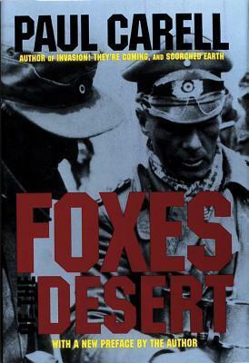 Foxes of the Desert: The Story of the Afrika Korps by Paul Carell