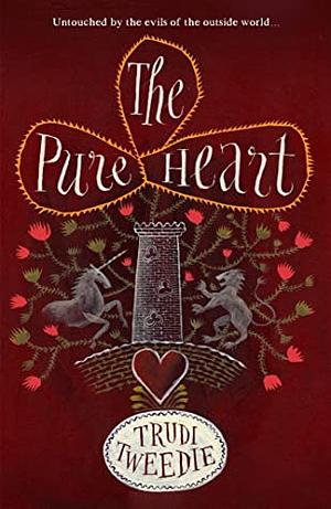 The Pure Heart by Trudi Tweedie