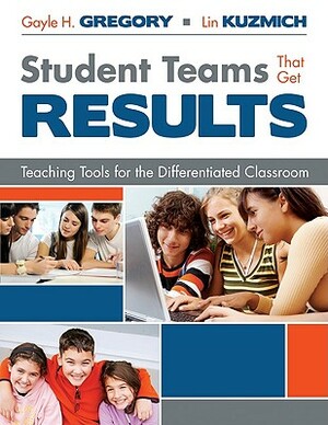 Student Teams That Get Results: Teaching Tools for the Differentiated Classroom by 