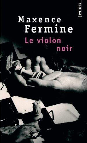 Violon Noir(le) by Maxence Fermine